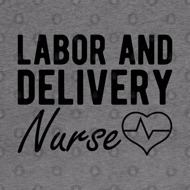 Labor and Delivery Nurse by KC Happy Shop